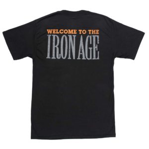 Welcome to the Iron Age Shirt